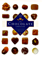 The Chocolate Companion: A Connoiseur's Guide to the World's Finest Chocolates