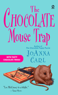 The Chocolate Mouse Trap: A Chocoholic Mystery