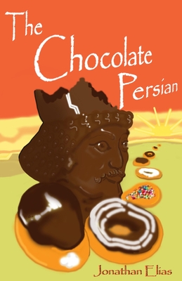 The Chocolate Persian: An Experiment in Archaeo-humor - Elias, Jonathan