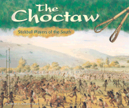 The Choctaw: Stickball Players of the South