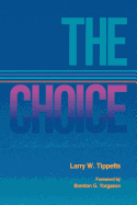 The choice, a practical guide on the moral issue
