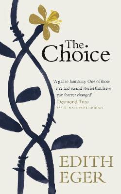 The Choice - Eger, Edith