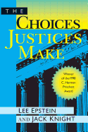 The Choices Justices Make