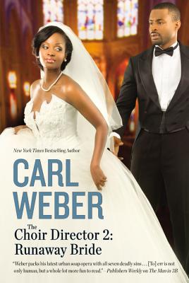 The Choir Director 2: Runaway Bride - Weber, Carl