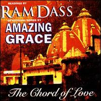 The Chord of Love - Ram Dass & Amazing Grace