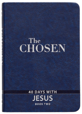 The Chosen Book Two: 40 Days with Jesus - Jenkins, Amanda, and Hendricks, Kristen, and Jenkins, Dallas