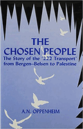 The Chosen People: The Story of the '222 Transport' from Bergen-Belse