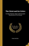 The Christ and his Critics: An Open Pastoral Letter to the European Missionaries of his Diocese