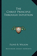 The Christ Principle Through Intuition