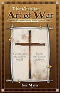 The Christian Art of War: Spiritual Lessons for the Battle Against "Self"