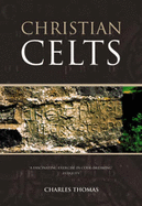 The Christian Celts: Messages and Images - Thomas, Charles