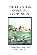 The Christian Comfort Companion: Practical Biblical Way to Recover from Grief
