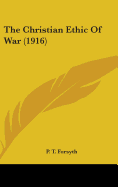 The Christian Ethic Of War (1916)