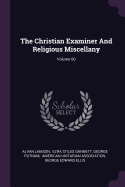 The Christian Examiner And Religious Miscellany; Volume 60