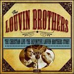 The Christian Life: The Definitive Louvin Brothers Story