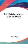 The Christian Minister And His Duties