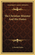 The Christian Minister and His Duties