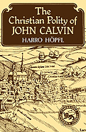 The Christian Polity of John Calvin