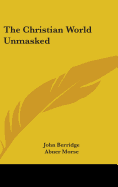 The Christian World Unmasked