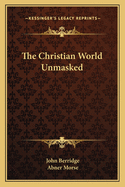 The Christian World Unmasked