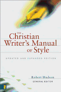 The Christian Writer's Manual of Style: Updated and Expanded Edition