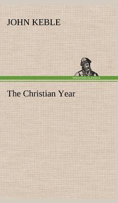 The Christian Year - Keble, John