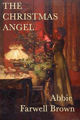 The Christmas Angel - Brown, Abbie Farwell