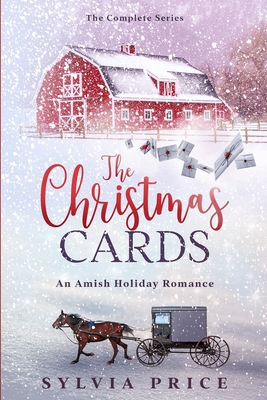 The Christmas Cards (The Complete Series): An Amish Holiday Romance - Price, Sylvia