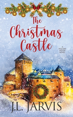 The Christmas Castle: A Holiday House Novel - Jarvis, J L