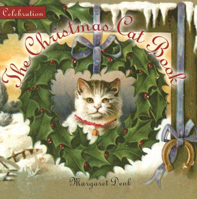 The Christmas Cat Book - Denk, Margaret