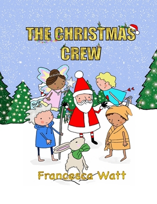 The Christmas Crew - Watt, Francesca