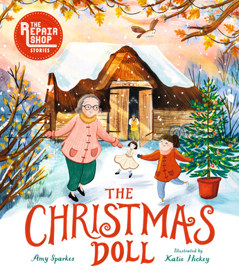 The Christmas Doll: A Repair Shop Story - Sparkes, Amy