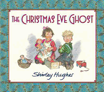 The Christmas Eve Ghost - Hughes Shirley