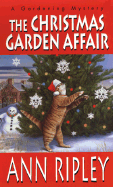 The Christmas Garden Affair: A Gardening Mystery