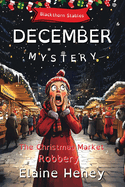 The Christmas Market Robbery Blackthorn Stables December Mystery - Dyslexia Friendly