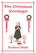 The Christmas Porringer (Yesterday's Classics)