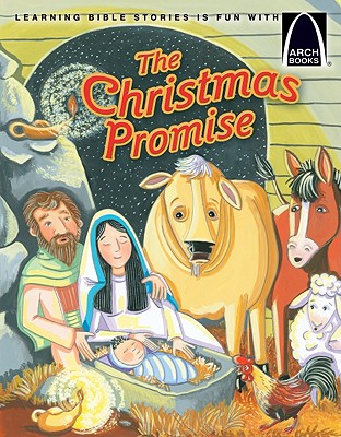 The Christmas Promise - Arch Books - Eric C Bohnet