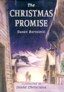 The Christmas Promise - Bartoletti, Susan Campbell
