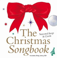 The Christmas Songbook: Seasonal Songs & Carols