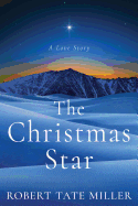 The Christmas Star: A Love Story