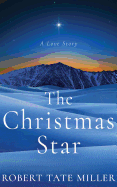 The Christmas Star: A Love Story