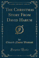 The Christmas Story from David Harum (Classic Reprint)