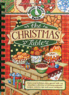 The Christmas Table: Make Your Holidays Extra Special with Our Abundant Collection of Delicious Seasonal Recipes, Creative Tips and Sweet Memories