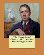 The Chronicles of Clovis (1912) by: Saki ( Hector Hugh Munro )