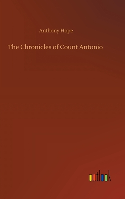 The Chronicles of Count Antonio - Hope, Anthony