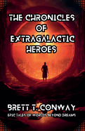 The Chronicles of Extragalactic Heroes