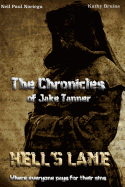 The Chronicles of Jake Tanner " Hell's Lane": Hell's Lane