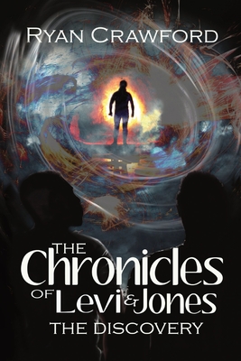 The Chronicles of Levi & Jones: The Discovery - Crawford, Ryan