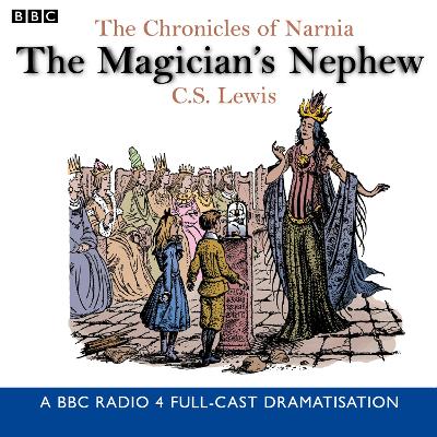 The Chronicles of Narnia: The Magician's Nephew - Lewis, C S