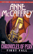 The Chronicles of Pern: First Fall - McCaffrey, Anne